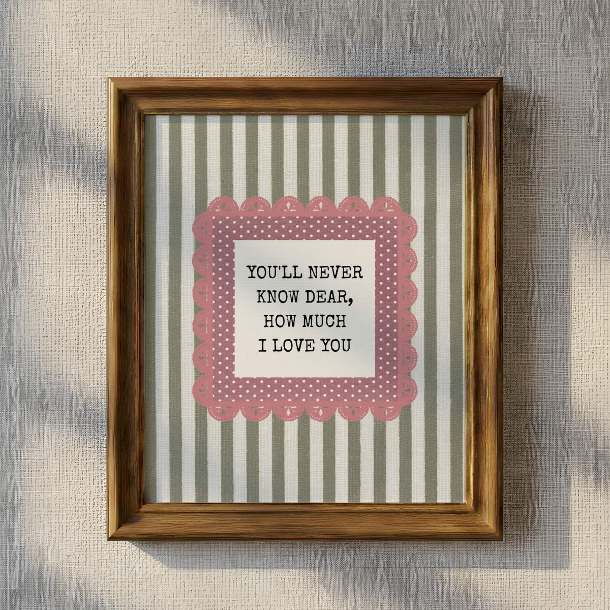 You'll Never Know Dear Print, Olive and Pink Stripes (Digital Download)